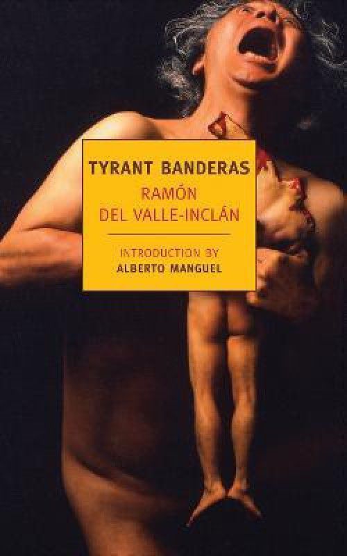 Tyrant Banderas  (English, Paperback, Valle-Inclan Ramon Del)