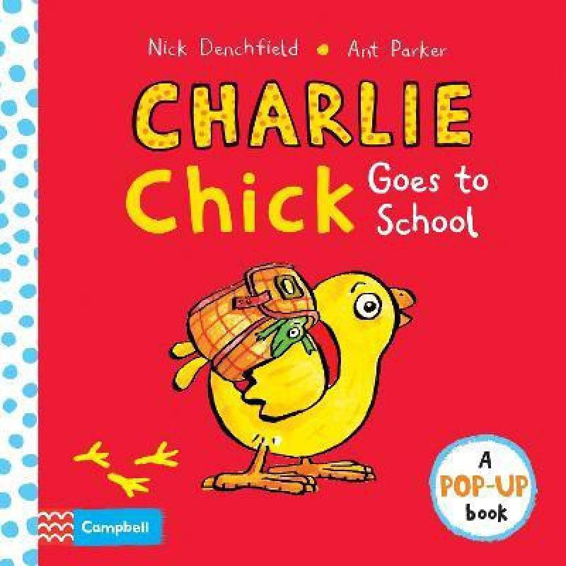 Charlie Chick Goes to School  (English, Hardcover, Denchfield Nick)