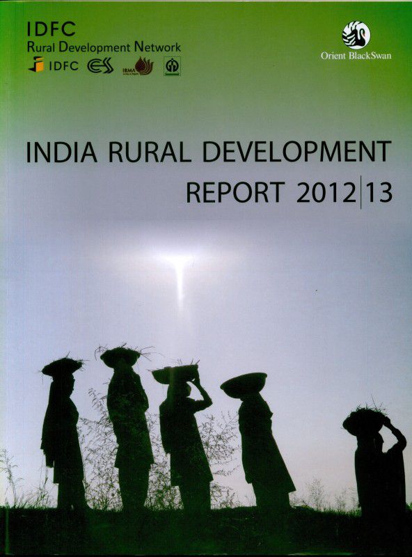 India Rural Development Report, 2012|13  (Paperback, IDFC Rural Development)