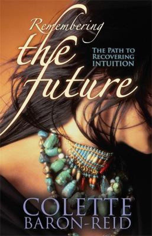 Remembering the Future  (English, Paperback, Baron-Reid Colette)