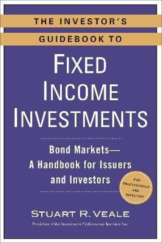 The Investor's Guidebook to Fixed Income Investments  (English, Paperback, Veale Stuart R.)