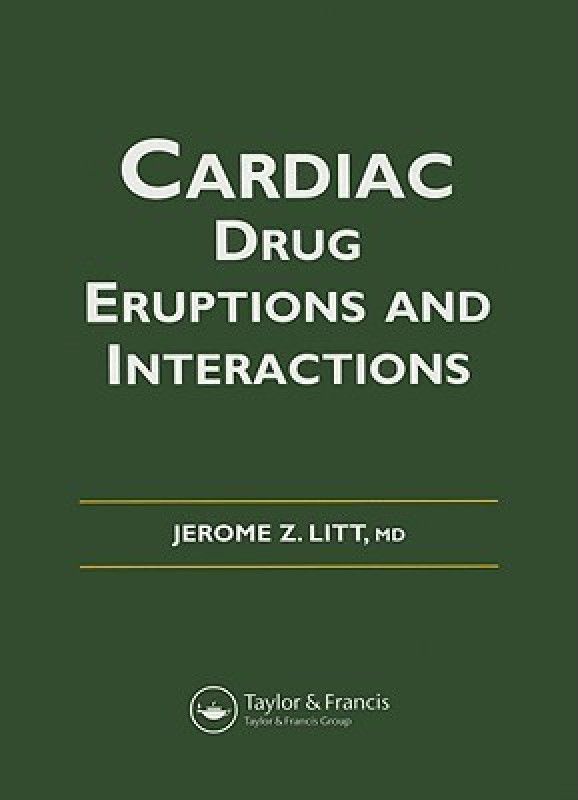 Litt's Cardiac Drug Eruptions and Interactions  (English, Paperback, Litt Jerome Z.)