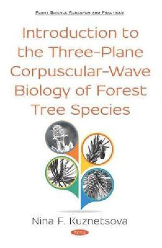 Introduction to the Three-Plane Corpuscular-Wave Biology of Forest Tree Species  (English, Hardcover, Kuznetsova Nina Fedorovna)