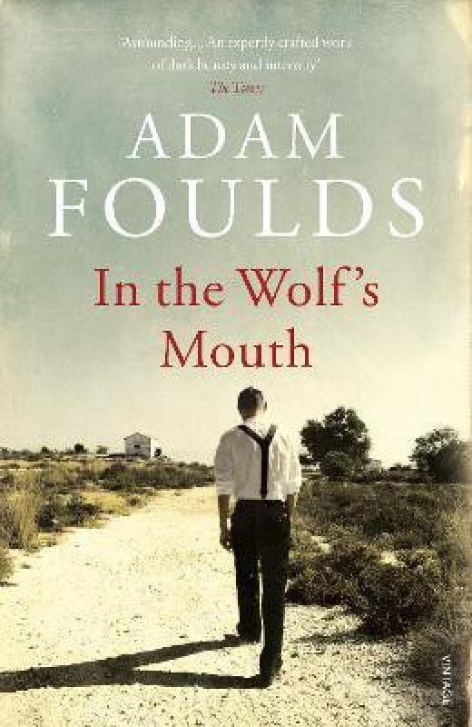 In the Wolf's Mouth  (English, Paperback, Foulds Adam)