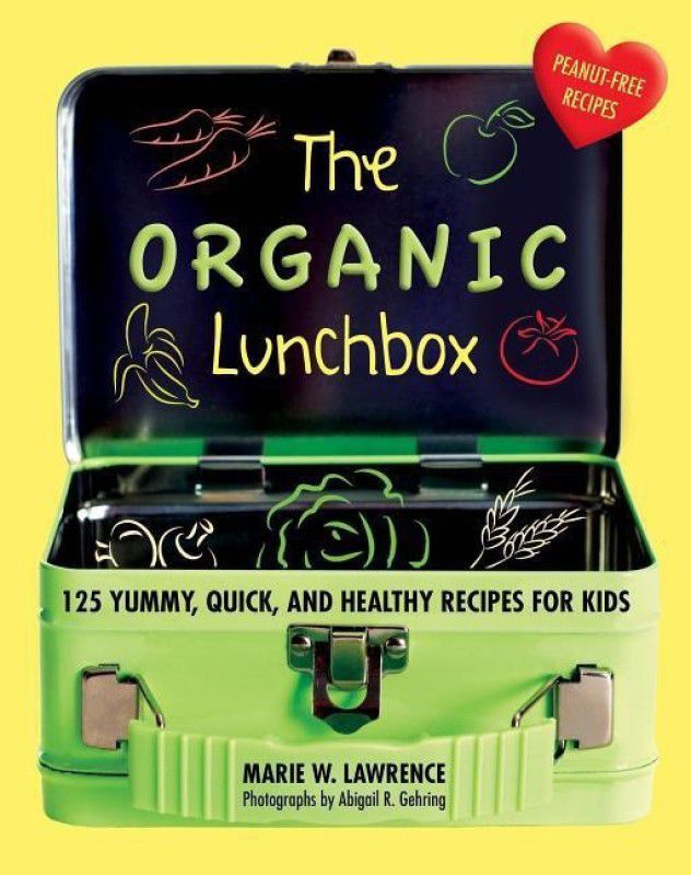 The Organic Lunchbox  (English, Hardcover, Lawrence Marie W.)