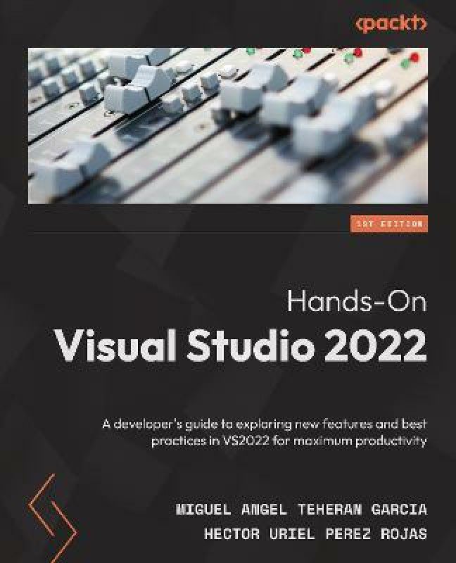 Hands-On Visual Studio 2022  (English, Paperback, Garcia Miguel Angel Teheran)