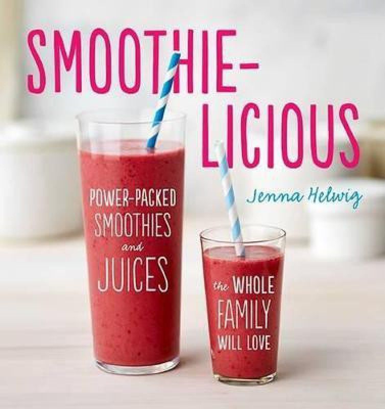 Smoothie-Licious  (English, Paperback, Helwig Jenna)