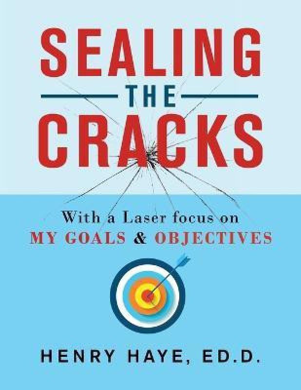Sealing the Cracks  (English, Paperback, Haye Ed D Henry)