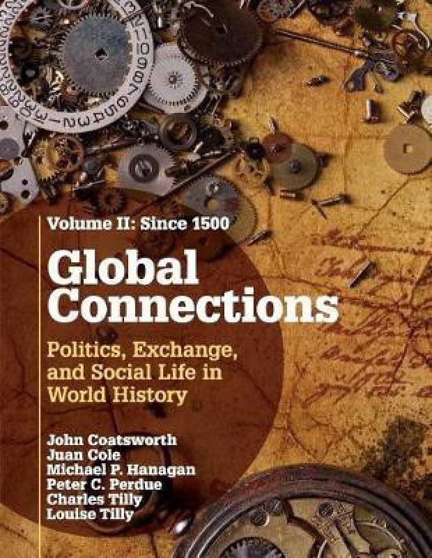 Global Connections: Volume 2, Since 1500  (English, Paperback, Coatsworth John)