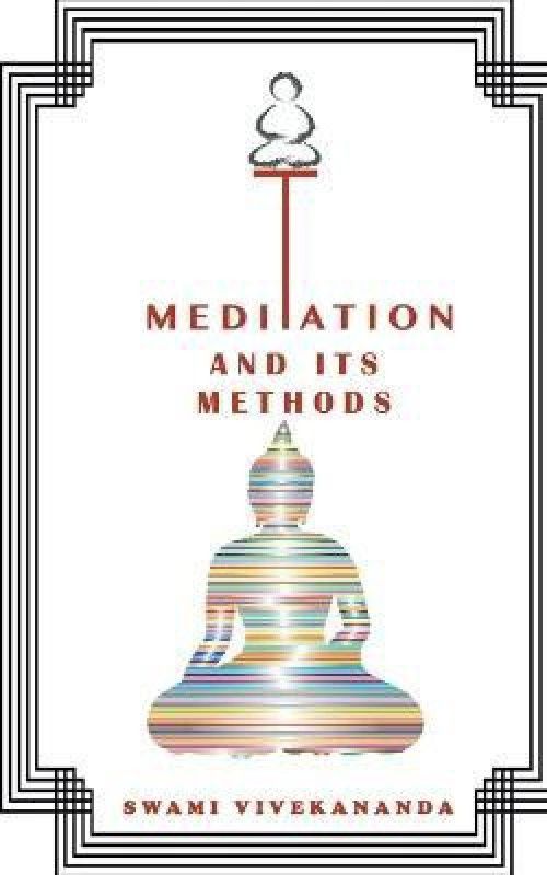 Meditations and Its Methods  (English, Paperback, Vivekananda Swami)