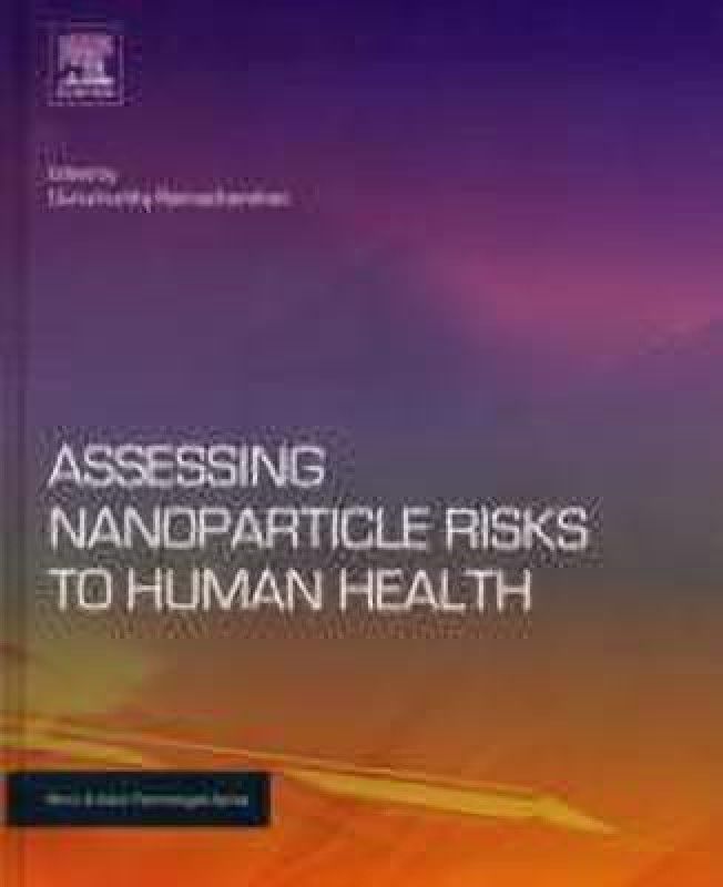 Assessing Nanoparticle Risks to Human Health  (English, Hardcover, Ramachandran Gurumurthy)