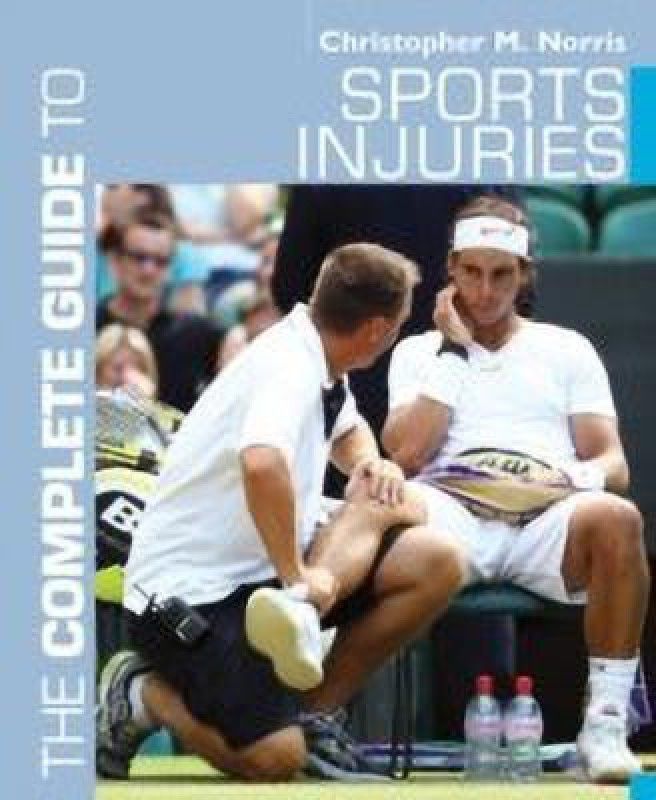 The Complete Guide to Sports Injuries  (English, Paperback, Norris Christopher M.)