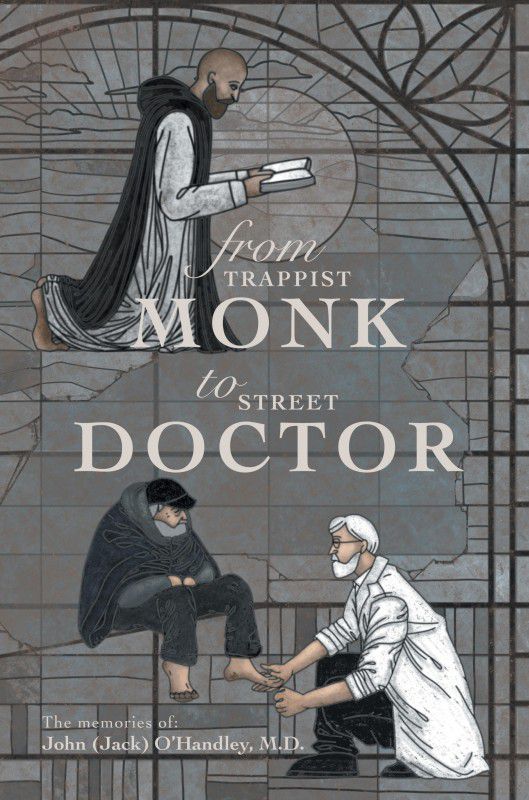 From Trappist Monk to Street Doctor  (English, Paperback, O'Handley John M D)