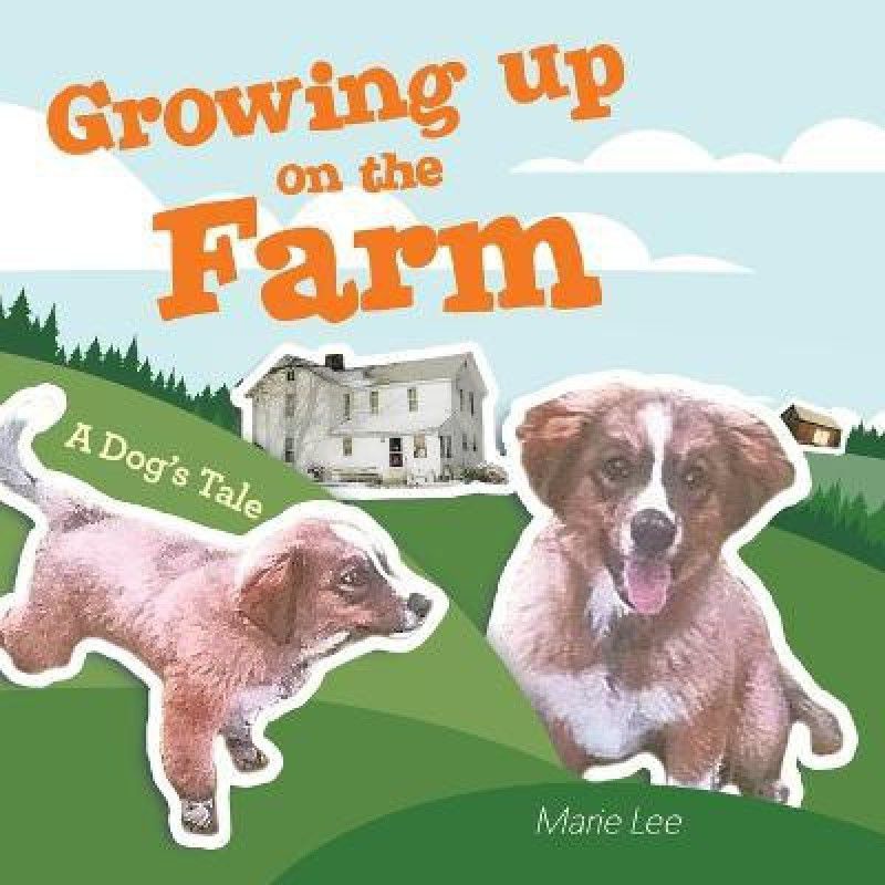 Growing up on the Farm  (English, Paperback, Marie Lee)