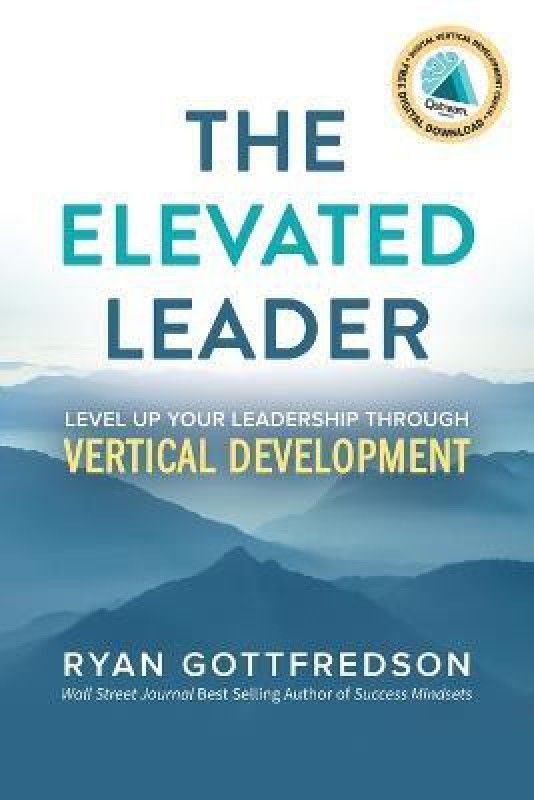 The Elevated Leader  (English, Paperback, Gottfredson Ryan)