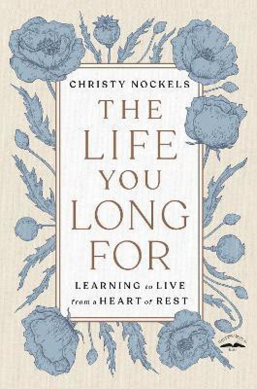 The Life You Long For  (English, Paperback, Nockels Christy)