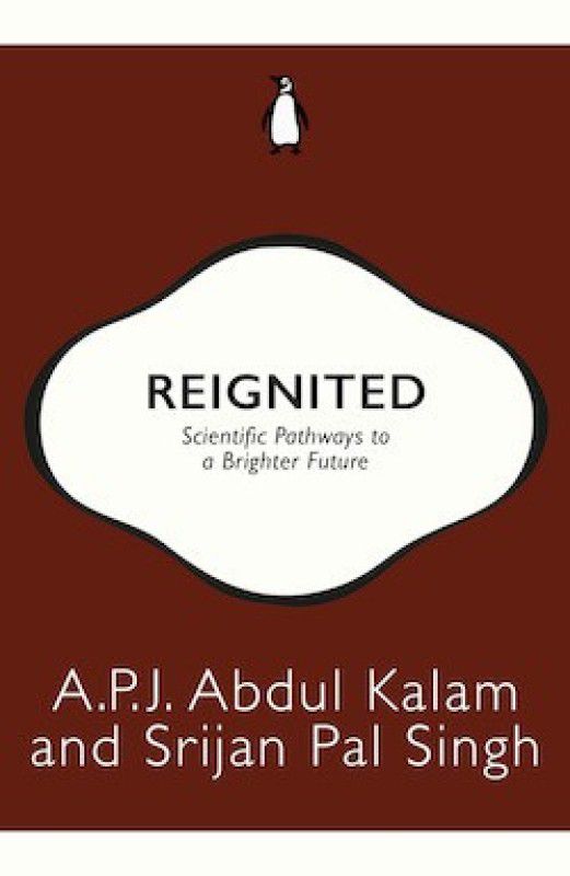 Reignited - Scientific Pathways to a Brighter Future  (English, Paperback, A.P..J. Abdul Kalam, Srijan Pal Singh)