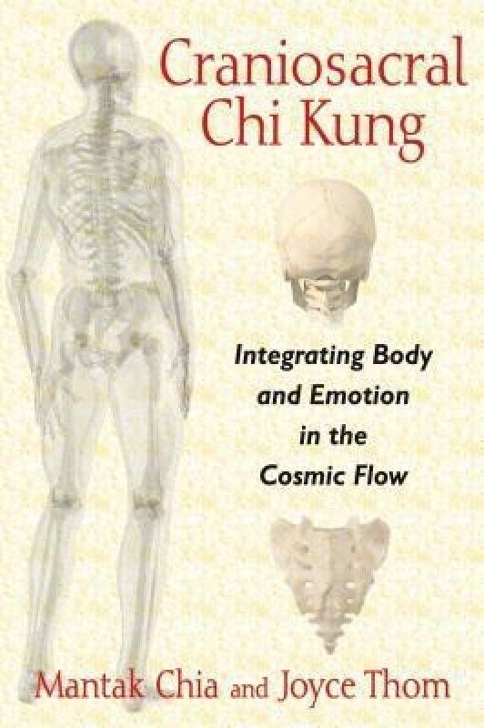 Craniosacral Chi Kung  (English, Paperback, Chia Mantak)