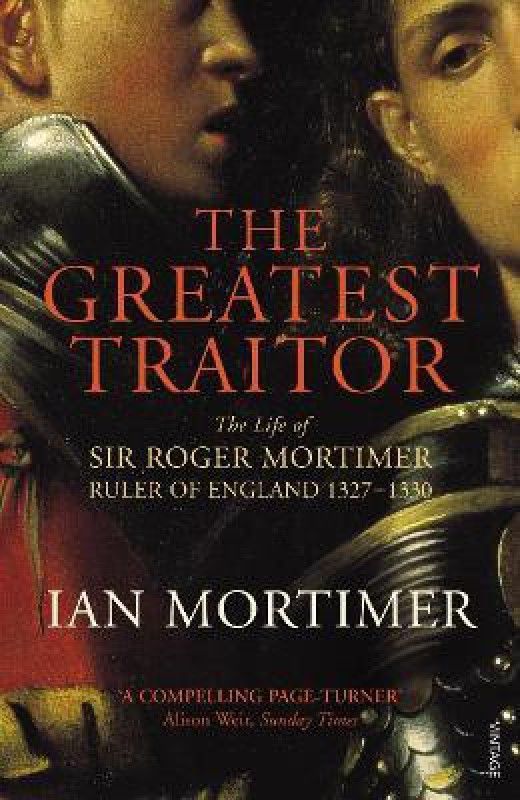 The Greatest Traitor  (English, Paperback, Mortimer Ian)