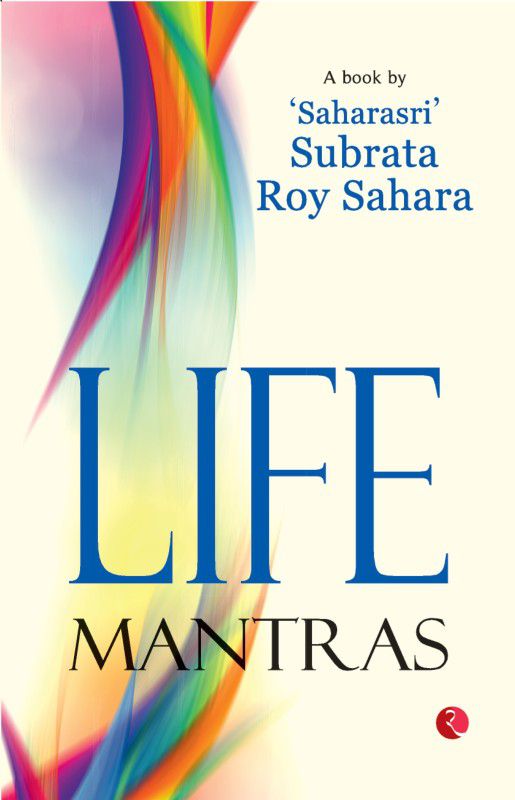 LIFE MANTRAS  (English, Paperback, Subrata Roy Sahara)