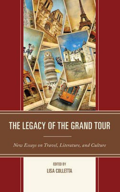 The Legacy of the Grand Tour  (English, Hardcover, unknown)