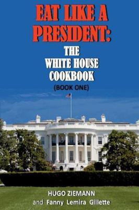 Eat Like a President  (English, Paperback, Zieman Hugo)