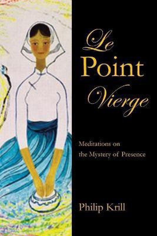 Le Point Vierge  (English, Paperback, Krill Philip)