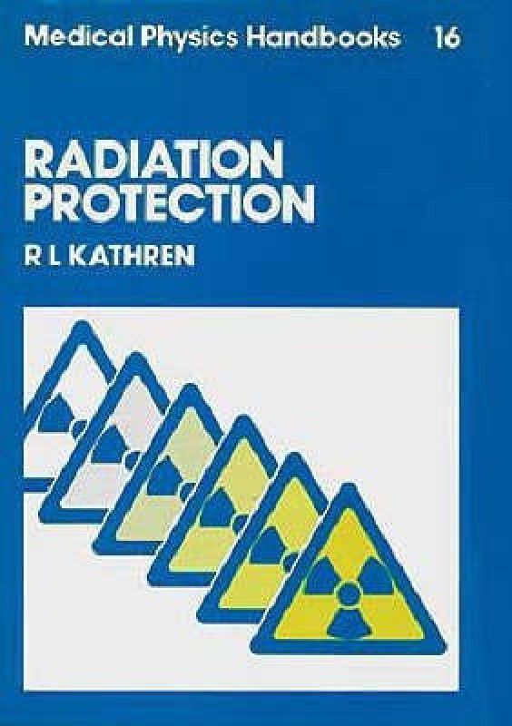 Radiation Protection  (English, Hardcover, Kathren R.L)