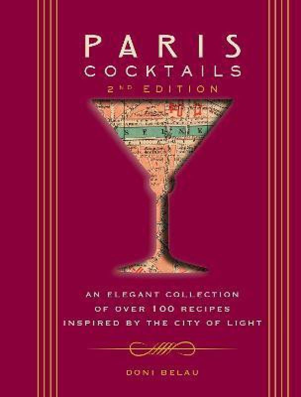 Paris Cocktails, Second Edition  (English, Hardcover, Belau Doni)