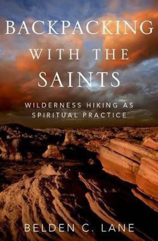 Backpacking with the Saints  (English, Hardcover, Lane Belden C.)