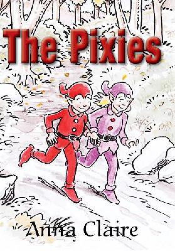 The Pixies  (English, Hardcover, Claire Anna)