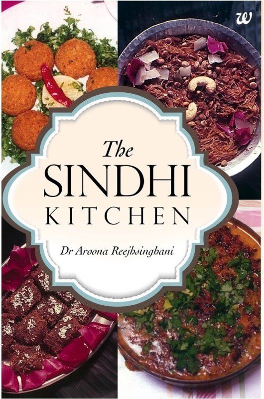 The Sindhi Kitchen  (English, Paperback, Reejhsinghani Aroona)