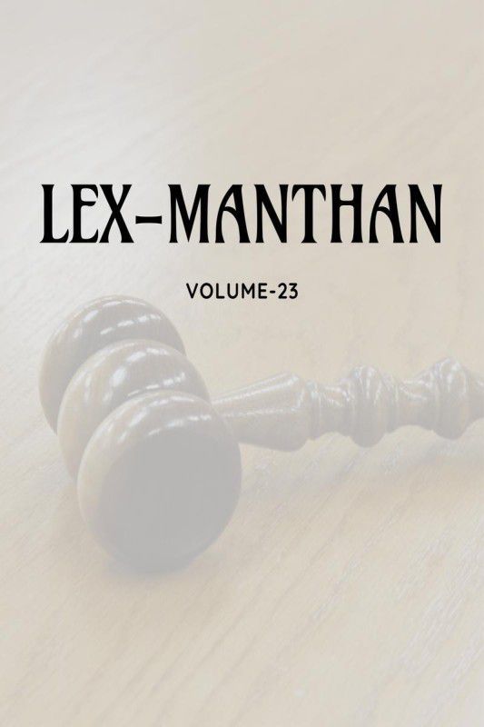 LEX-MANTHAN [VOLUME-23]  (English, Paperback, Lexmanthan)