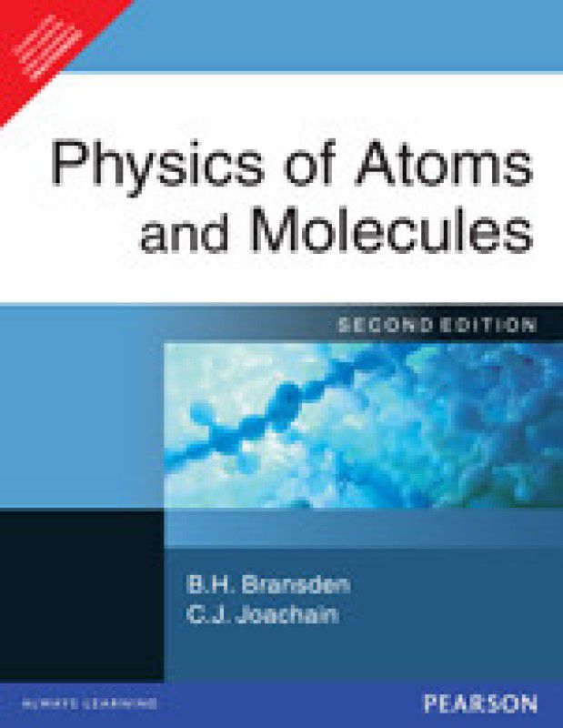 Physics of Atoms and Molecules, 2nd Edition  (English, Paperback, C. J. Joachain)