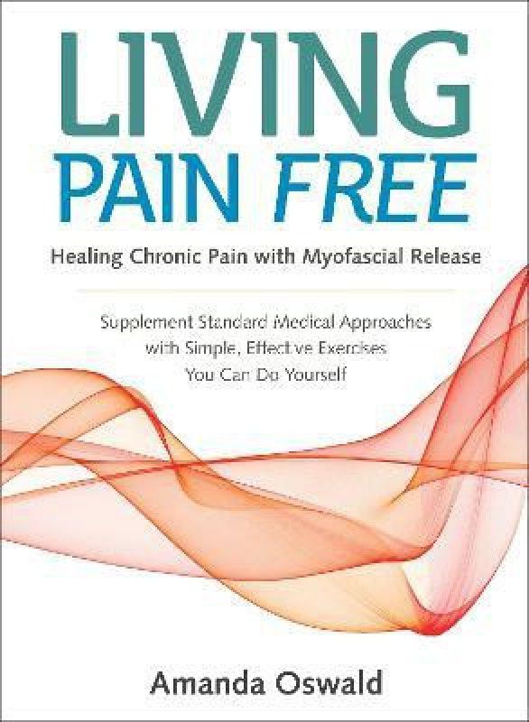 Living Pain Free  (English, Paperback, Oswald Amanda)