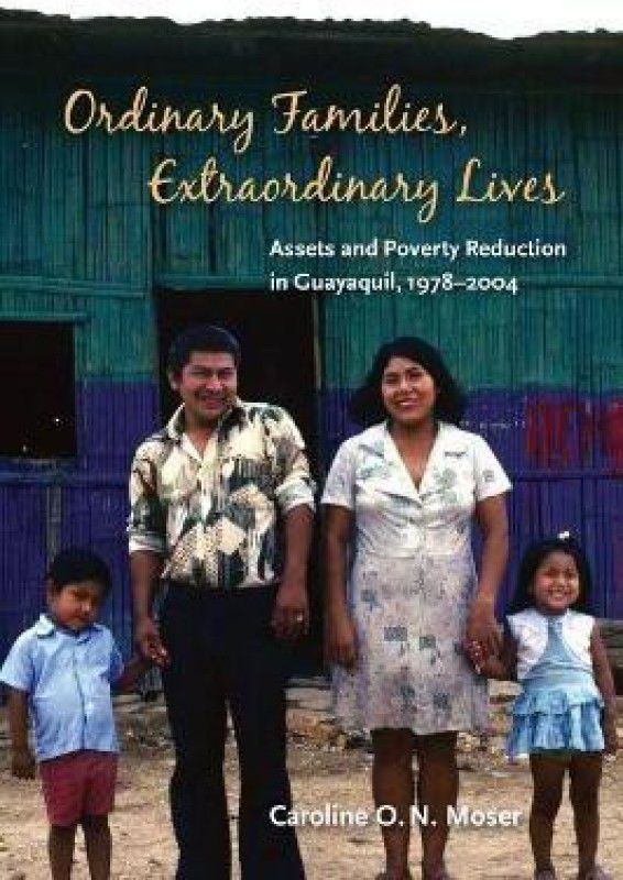 Ordinary Families, Extraordinary Lives  (English, Paperback, Moser Caroline O.N.)