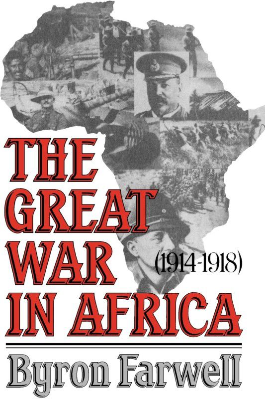 The Great War in Africa  (English, Paperback, Farwell Byron)