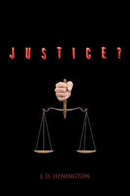 Justice?  (English, Paperback, Henington J D)