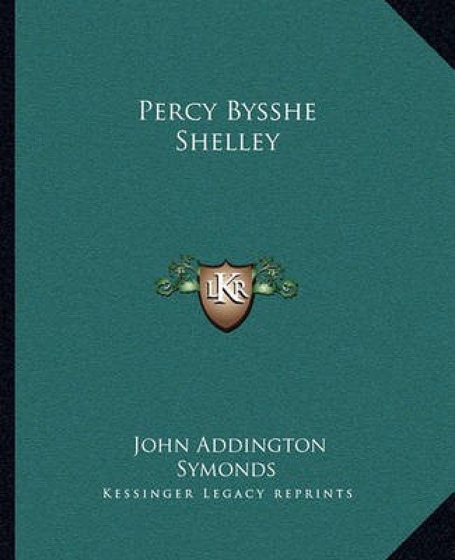 Percy Bysshe Shelley  (English, Paperback, Symonds John Addington)