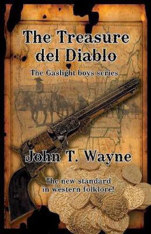 The Treasure del Diablo  (English, Paperback, Wayne John T)