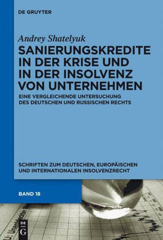 Sanierungskredite in Der Krise Und in Der Insolvenz Von Unternehmen  (German, Hardcover, Shatelyuk Andrey)