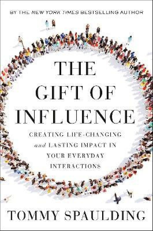 The Gift of Influence  (English, Hardcover, Spaulding Tommy)
