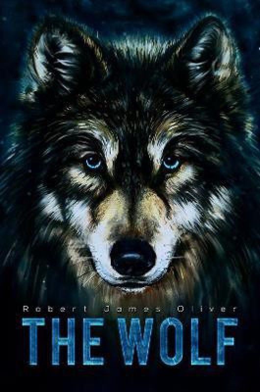 The Wolf  (English, Paperback, Oliver Robert James)