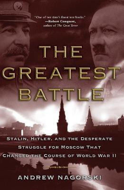 The Greatest Battle  (English, Paperback, Nagorski Andrew)