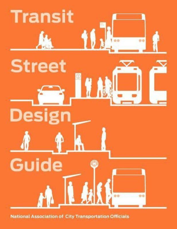 Transit Street Design Guide  (English, Hardcover, National Association of City Transportation Officials)