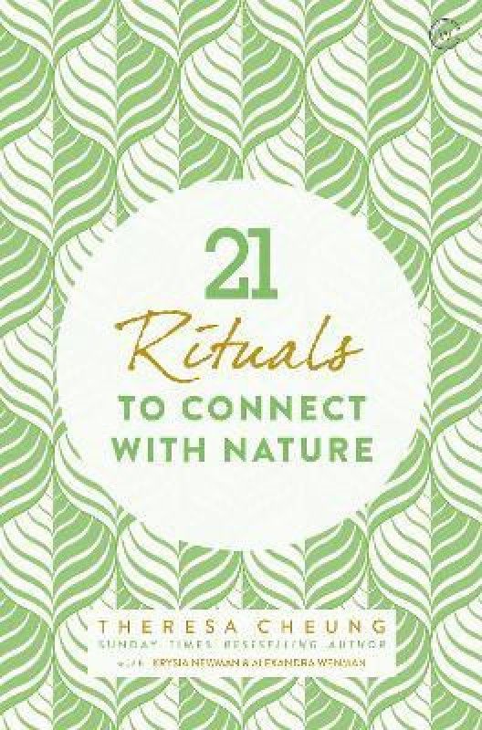 21 Rituals to Connect with Nature  (English, Paperback, Cheung Theresa)