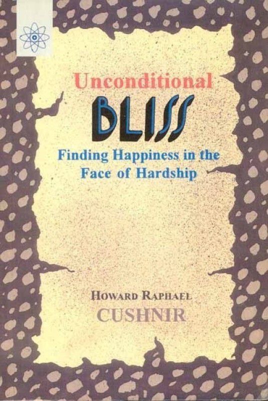 Unconditional Bliss  (English, Paperback, Cushnir Howard Raphael)