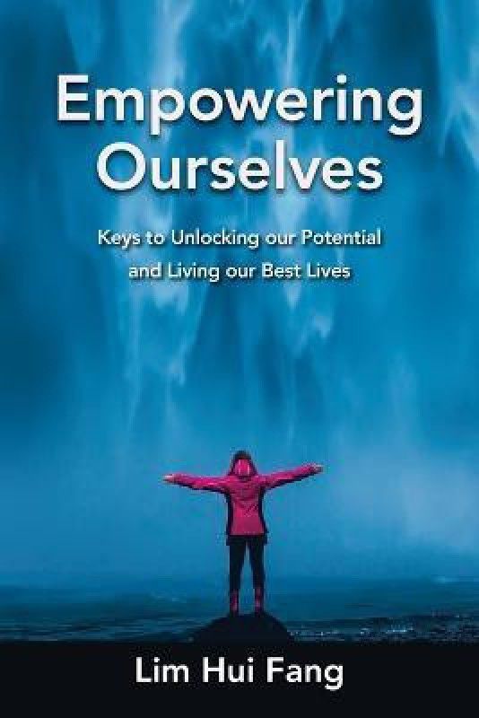 Empowering Ourselves  (English, Paperback, Hui Fang Lim)