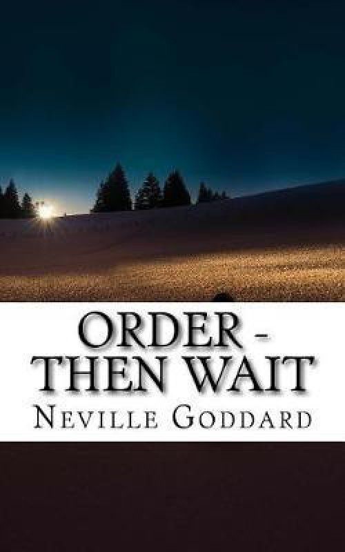 Neville Goddard - Order - Then Wait  (English, Paperback, Goddard Neville)