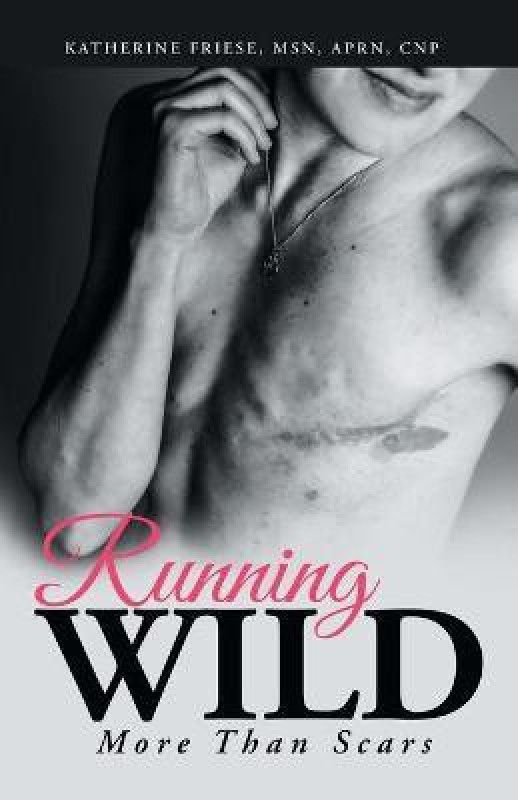 Running Wild  (English, Paperback, Friese Aprn Cnp Katherine Msn)